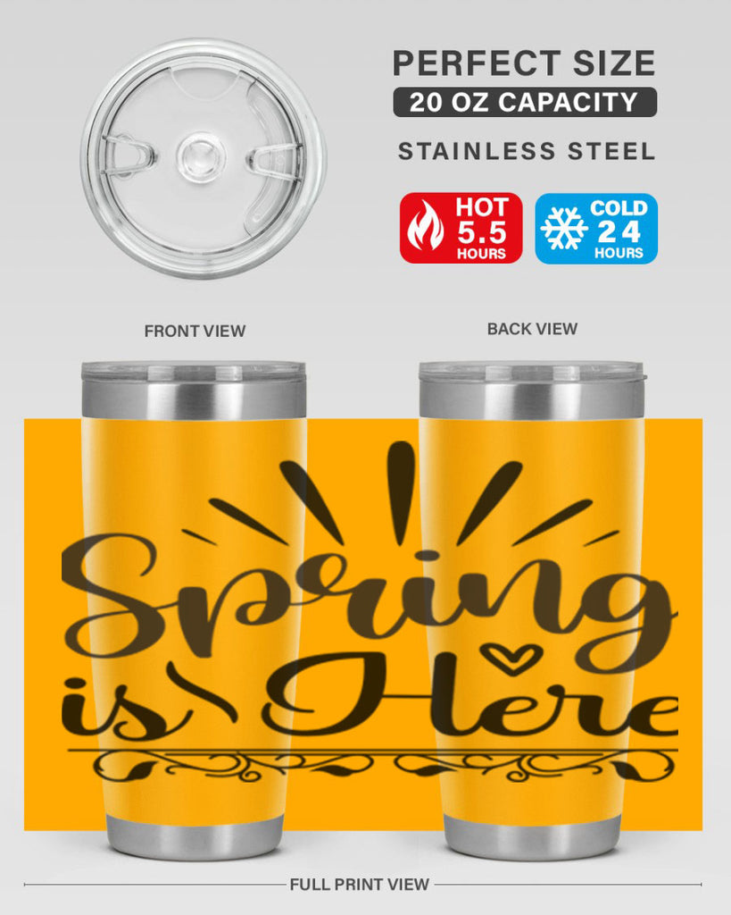 Spring is Here  501#- spring- Tumbler