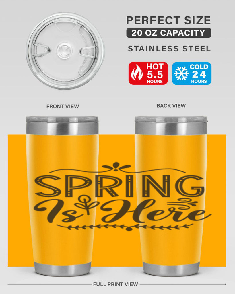 Spring is here 441#- spring- Tumbler