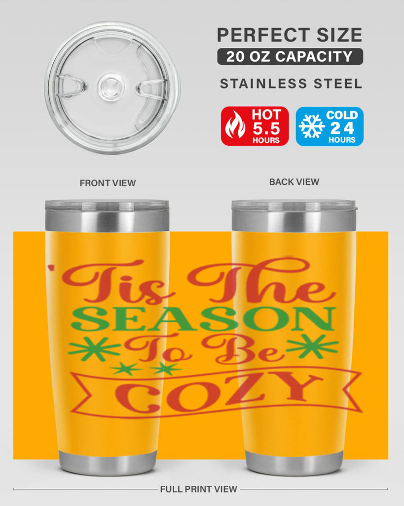 Tis The Season To Be Cozy 415#- winter- Tumbler