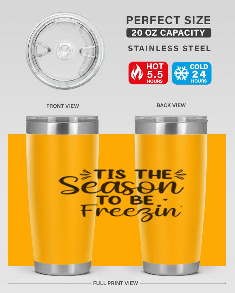Tis The Season To Be Freezin 416#- winter- Tumbler