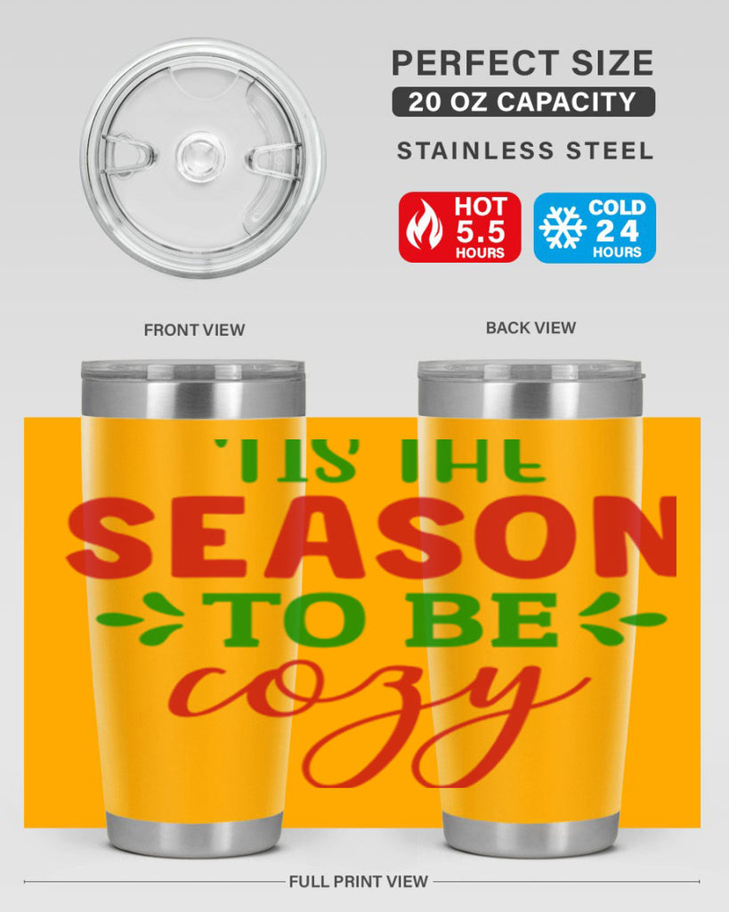 Tis the Season to Be Cozy 2#- winter- Tumbler