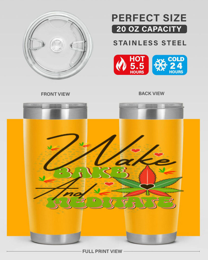 Wake Bake and Meditate 275#- marijuana- Tumbler