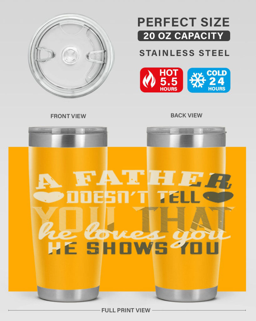 a father doesn’t tell you 201#- fathers day- Tumbler
