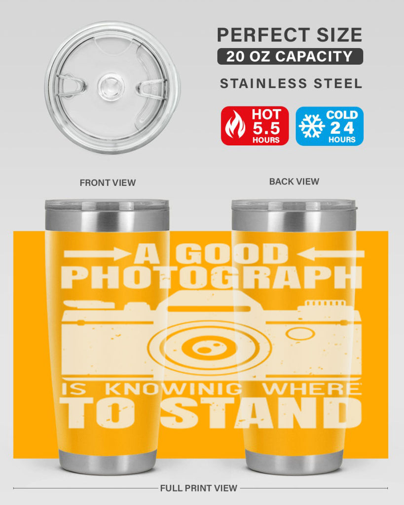 a good photograph is knowing where to stand 50#- photography- Tumbler