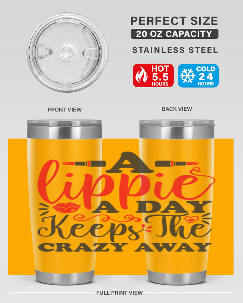 a lippie a day keeps the crazyaway Style 166#- make up- Tumbler