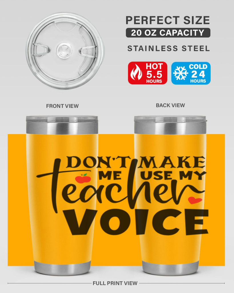 dont make me use my teacher voice Style 182#- teacher- tumbler