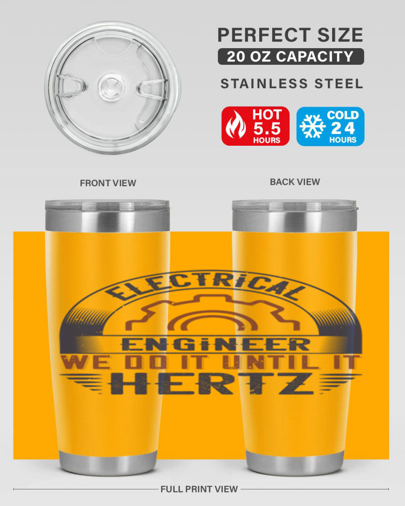 electrical engineer we do it until it hertz Style 69#- engineer- tumbler