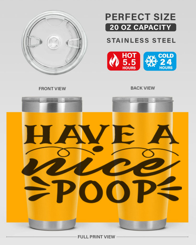 have a nice poop 74#- bathroom- Tumbler