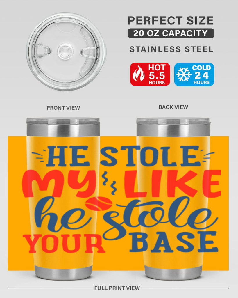 he stole my like he stole your base 2076#- baseball- Tumbler
