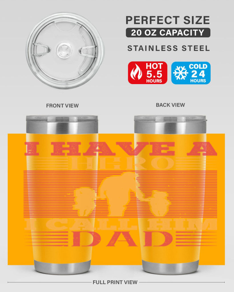 i have a hero i call him dad 198#- fathers day- Tumbler