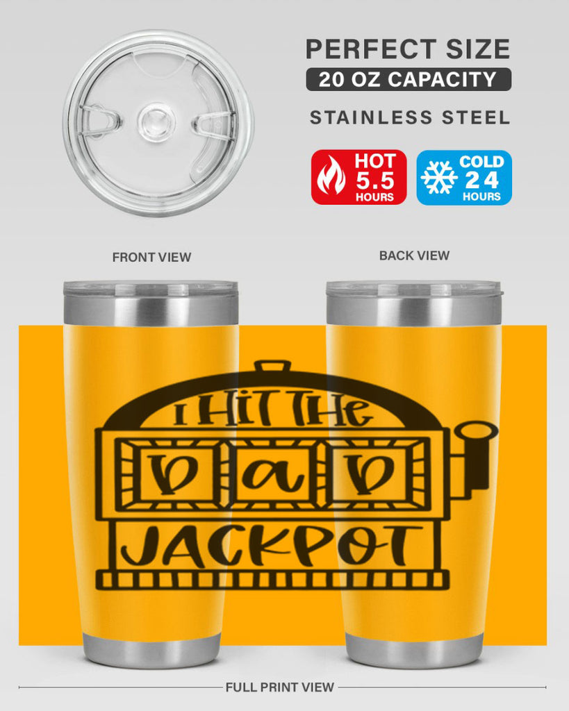 i hit the dad jackpot 43#- fathers day- Tumbler