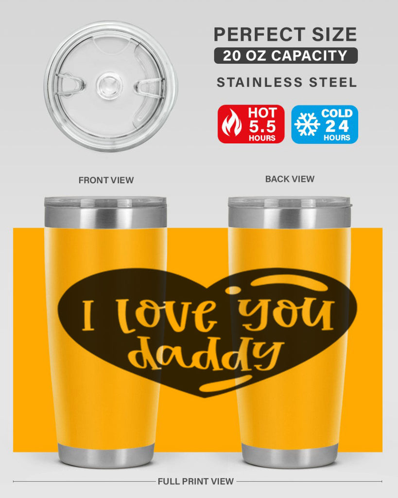 i love you daddy 40#- fathers day- Tumbler