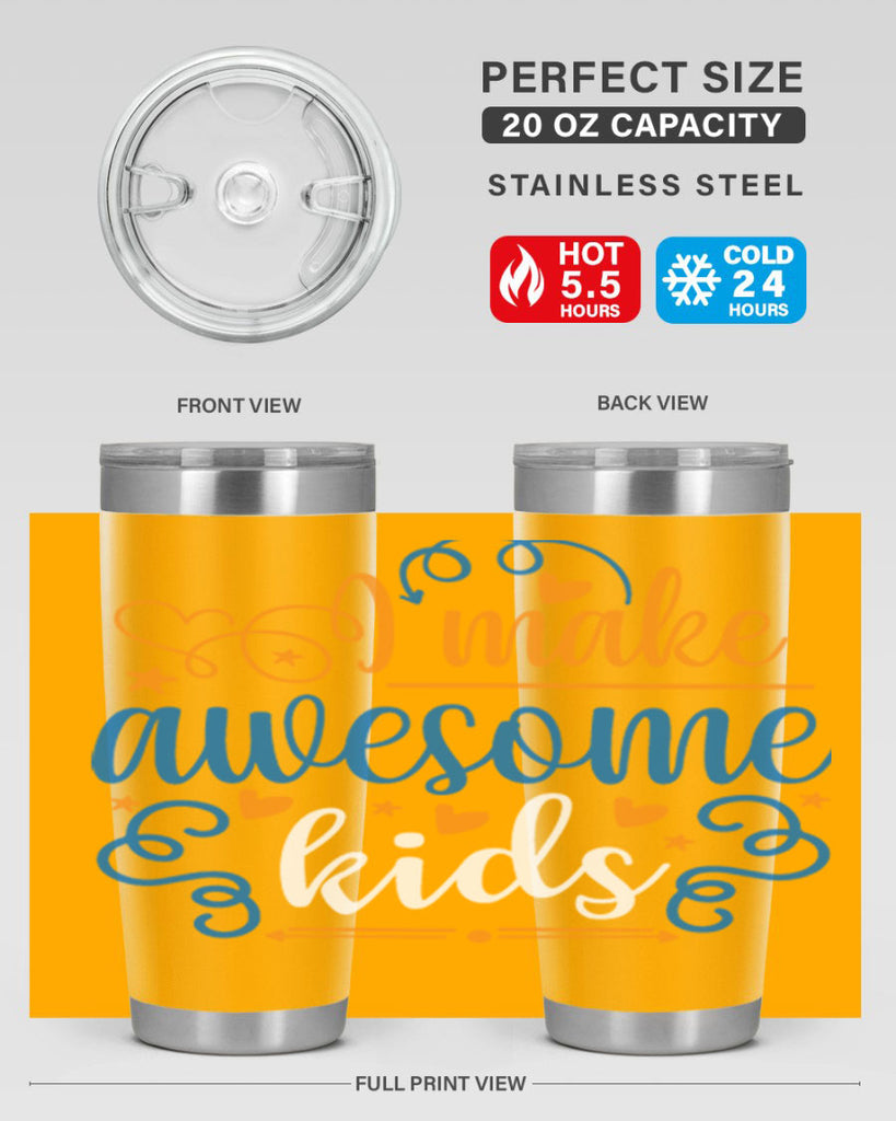 i make awesome kids 88#- fathers day- Tumbler
