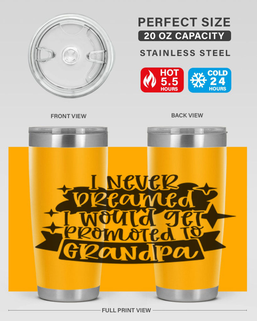 i never dreamed i would get promoted 37#- fathers day- Tumbler