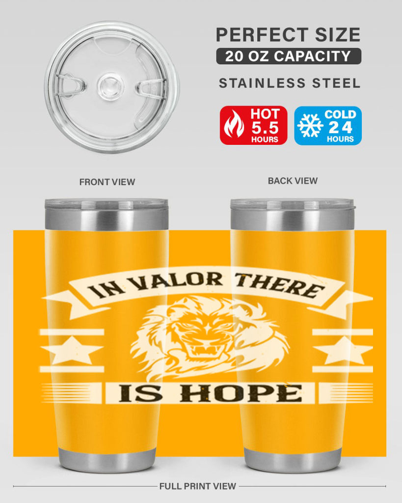 in valor there is hope 56#- Veterns Day- Tumbler