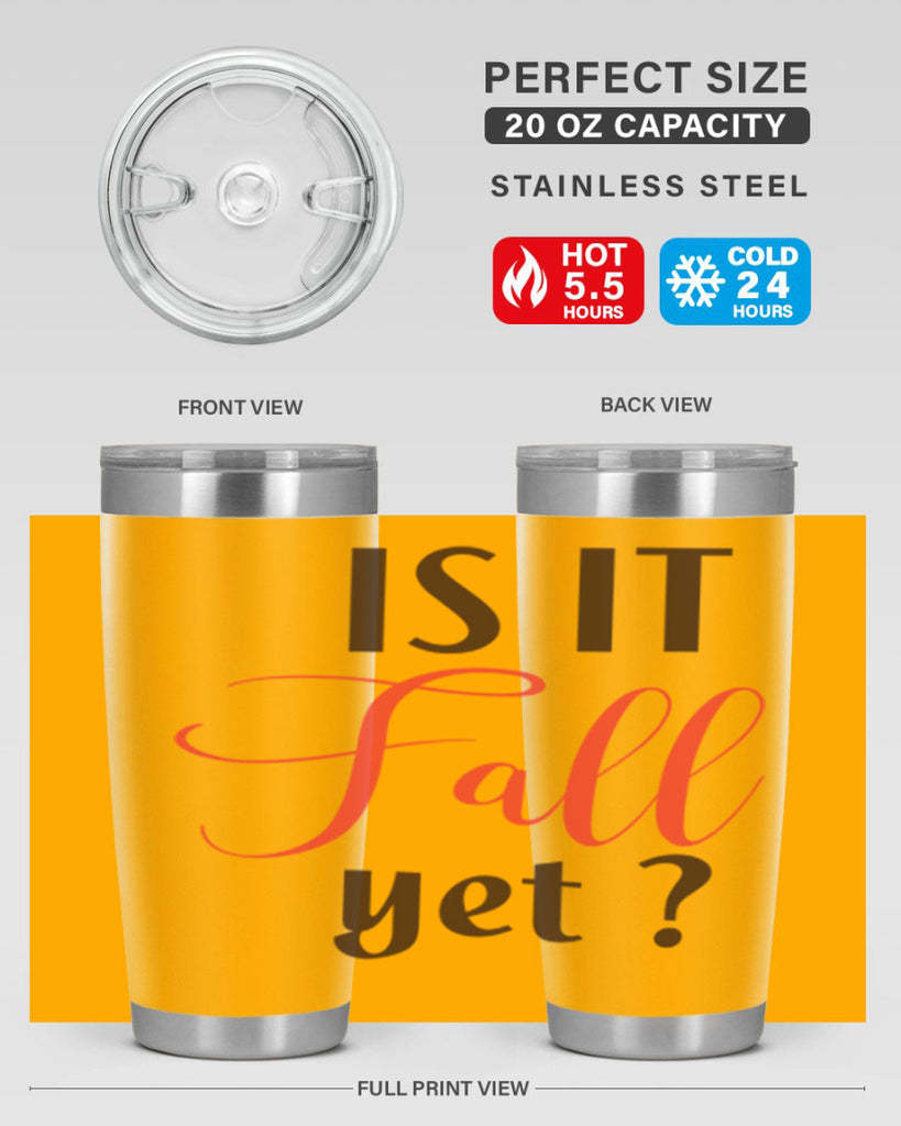 is it fall yet 354#- fall- Tumbler