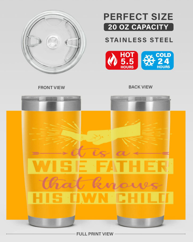 it is a wise father that 197#- fathers day- Tumbler