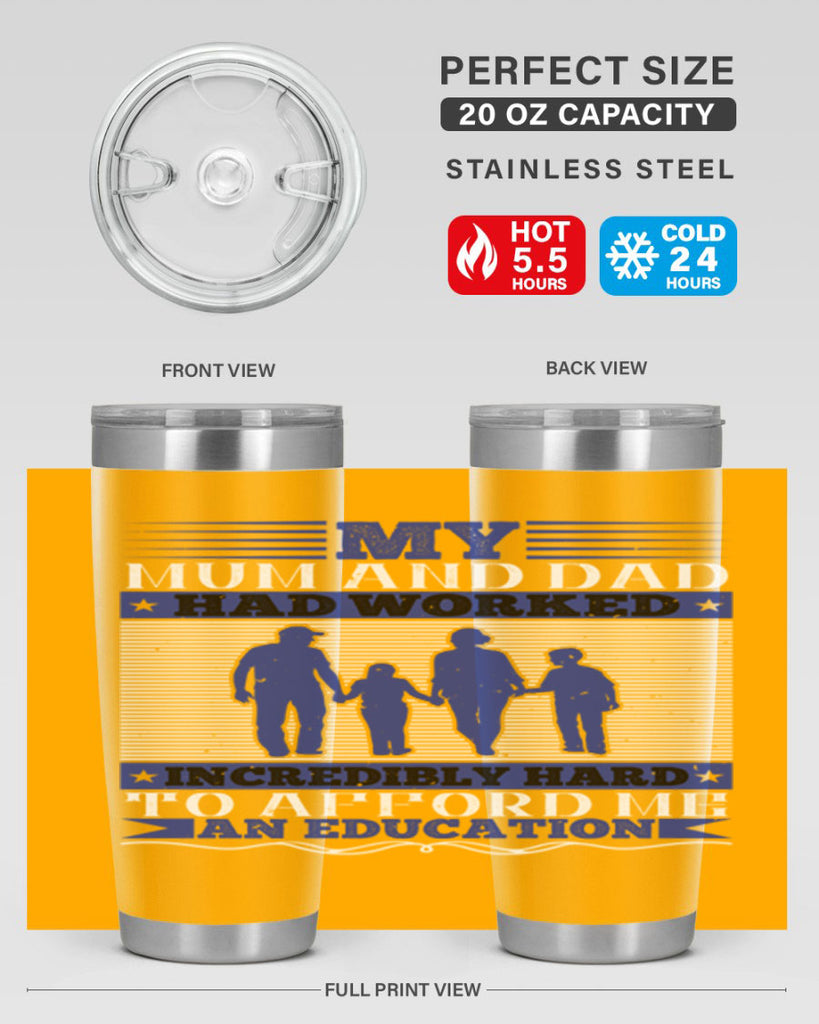 my mum and dad had worked incredibly hard to afford me an education 37#- Parents Day- Tumbler