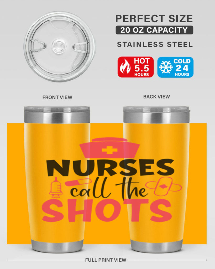nurses call the shots Style Style 88#- nurse- tumbler