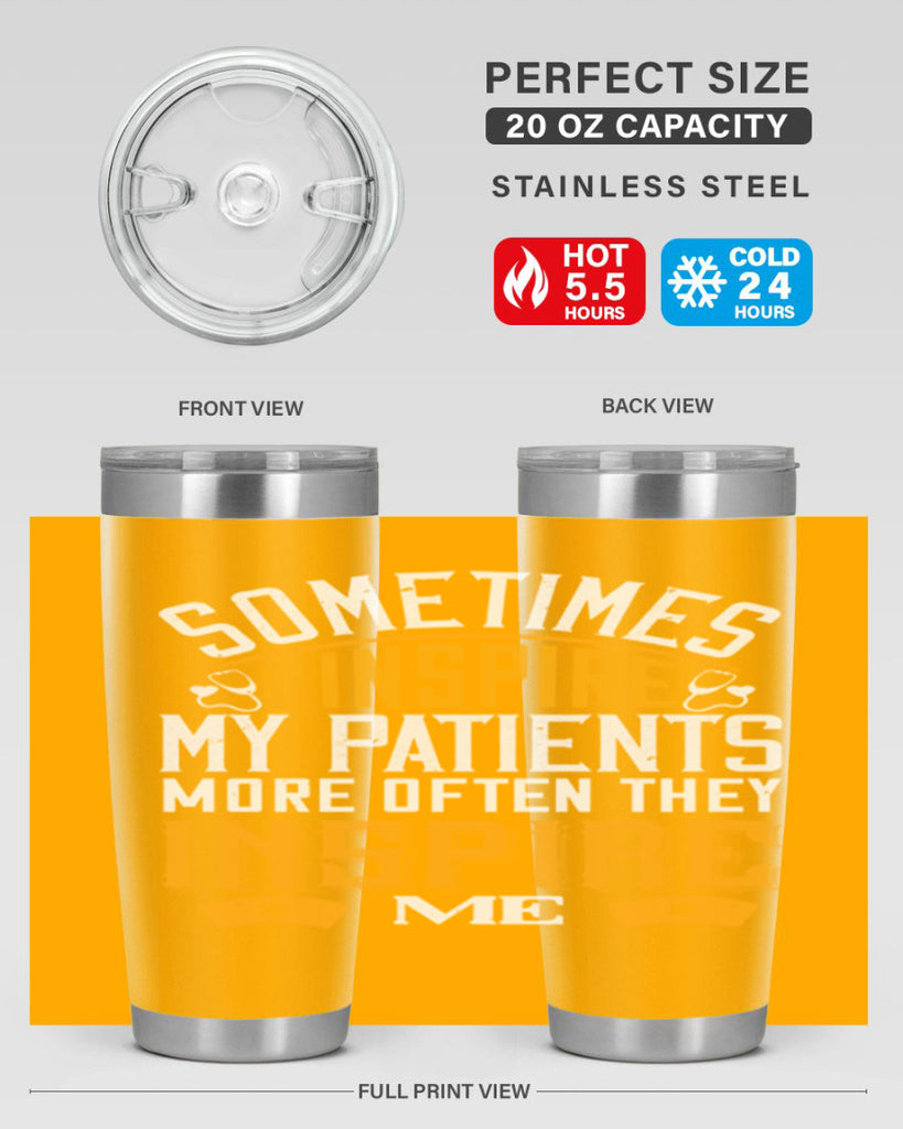 sometime i inspire my patients Style 247#- nurse- tumbler