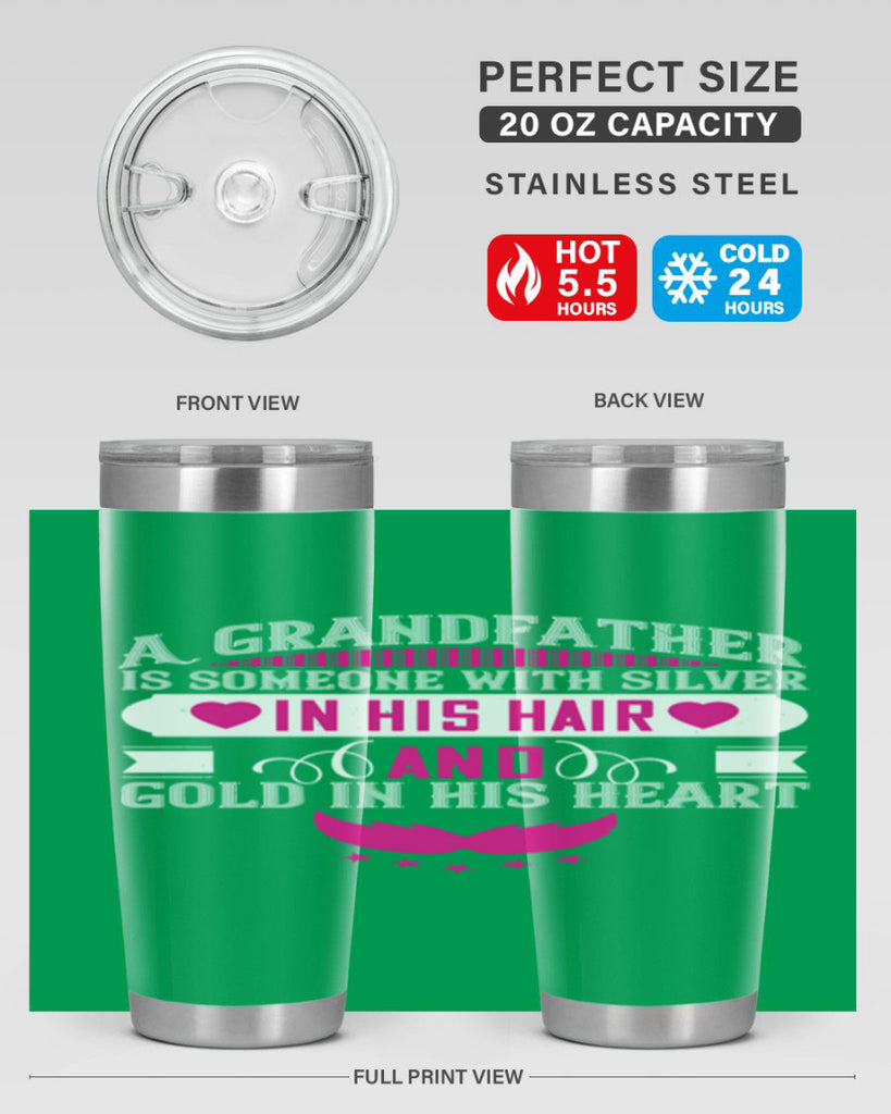 A grandfather is someone with silver in his hair and gold in his heart 102#- grandpa - papa- Tumbler