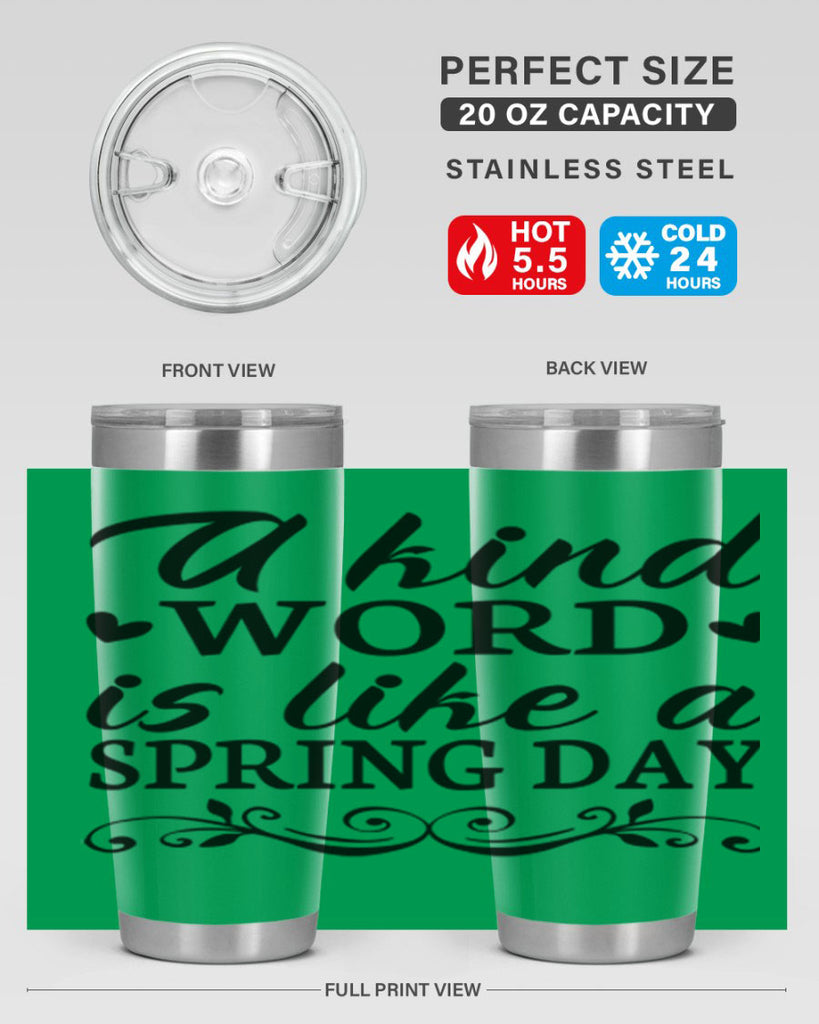 A kind word is like 14#- spring- Tumbler