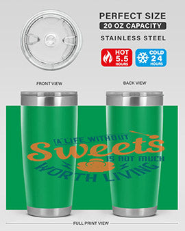 A life without sweets is not much worth living Style 50#- diabetes- Tumbler