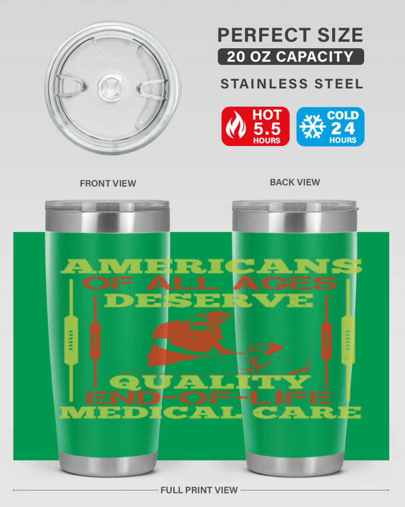 Americans of all ages deserve quality endoflife medical care Style 39#- medical- tumbler