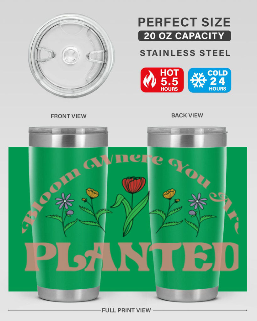 Bloom Where You Are Planted 87#- spring- Tumbler
