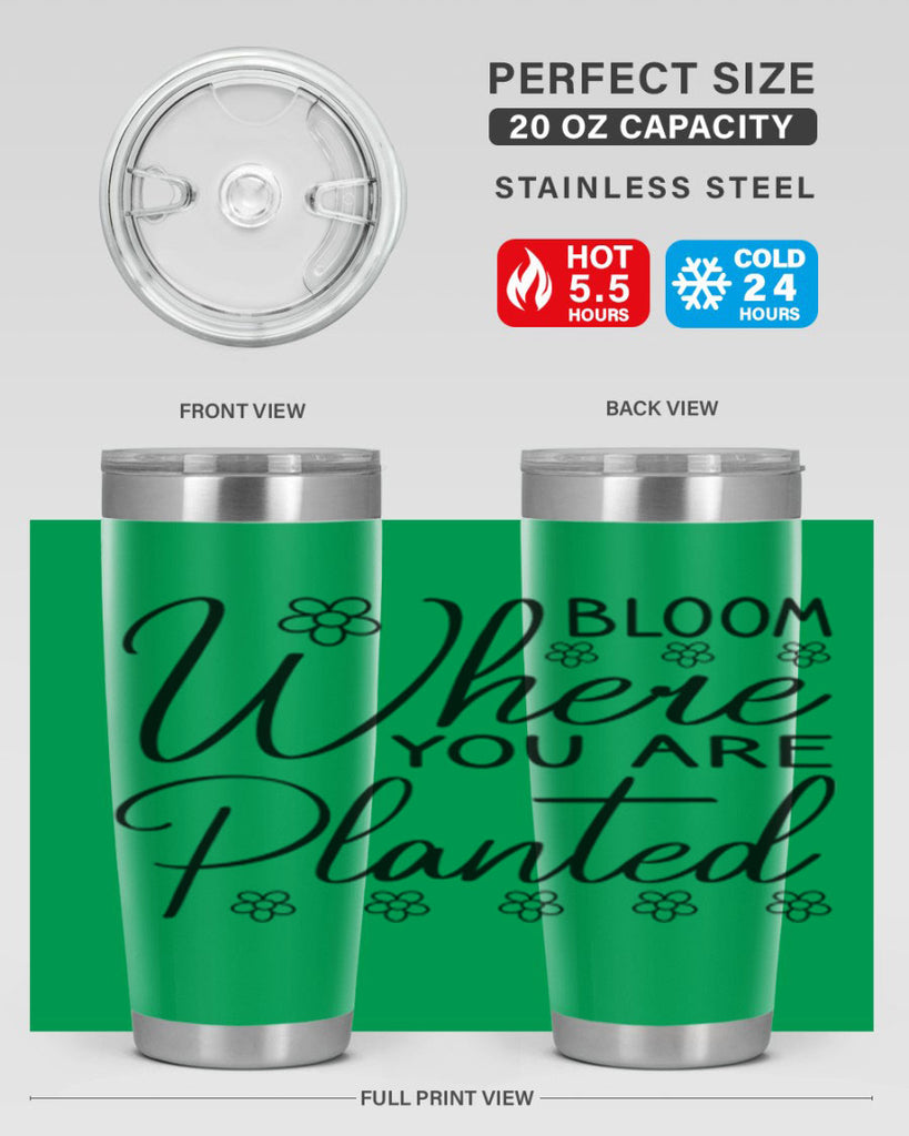 Bloom where you are planted 86#- spring- Tumbler