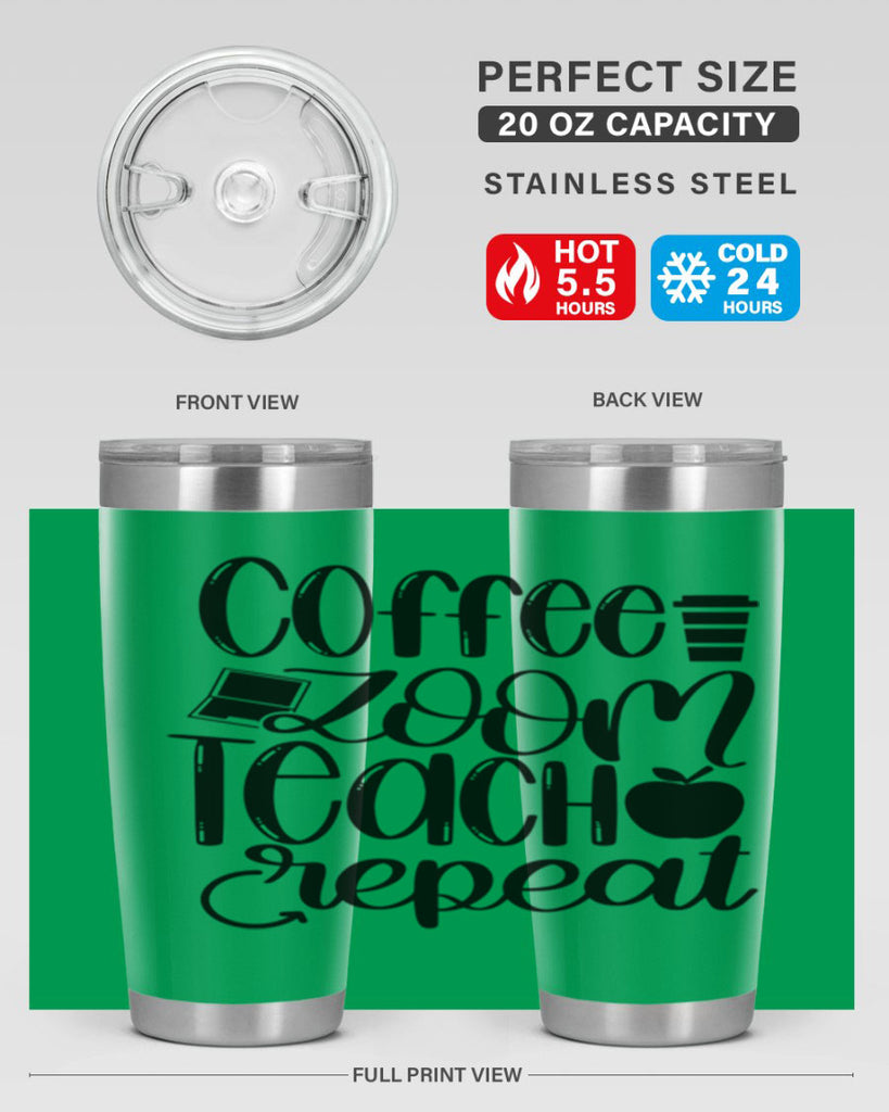 Coffee Zoom Teach Repeat Style 81#- teacher- tumbler