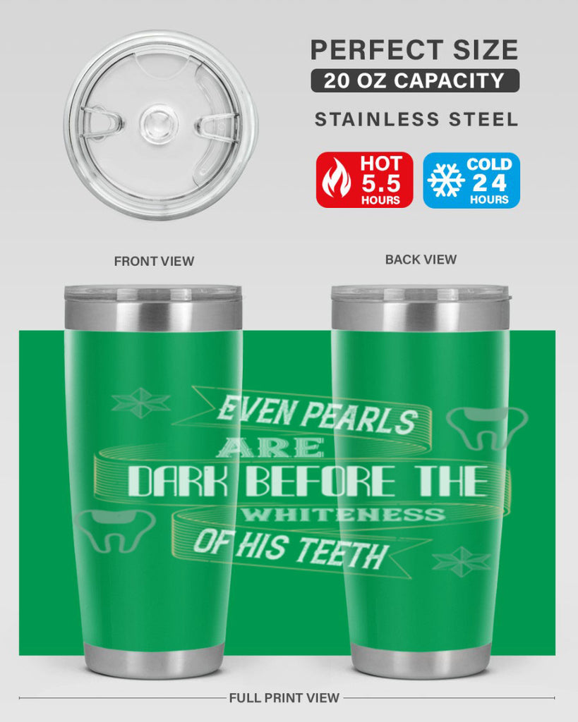 Even pearls are dark before Style 42#- dentist- tumbler