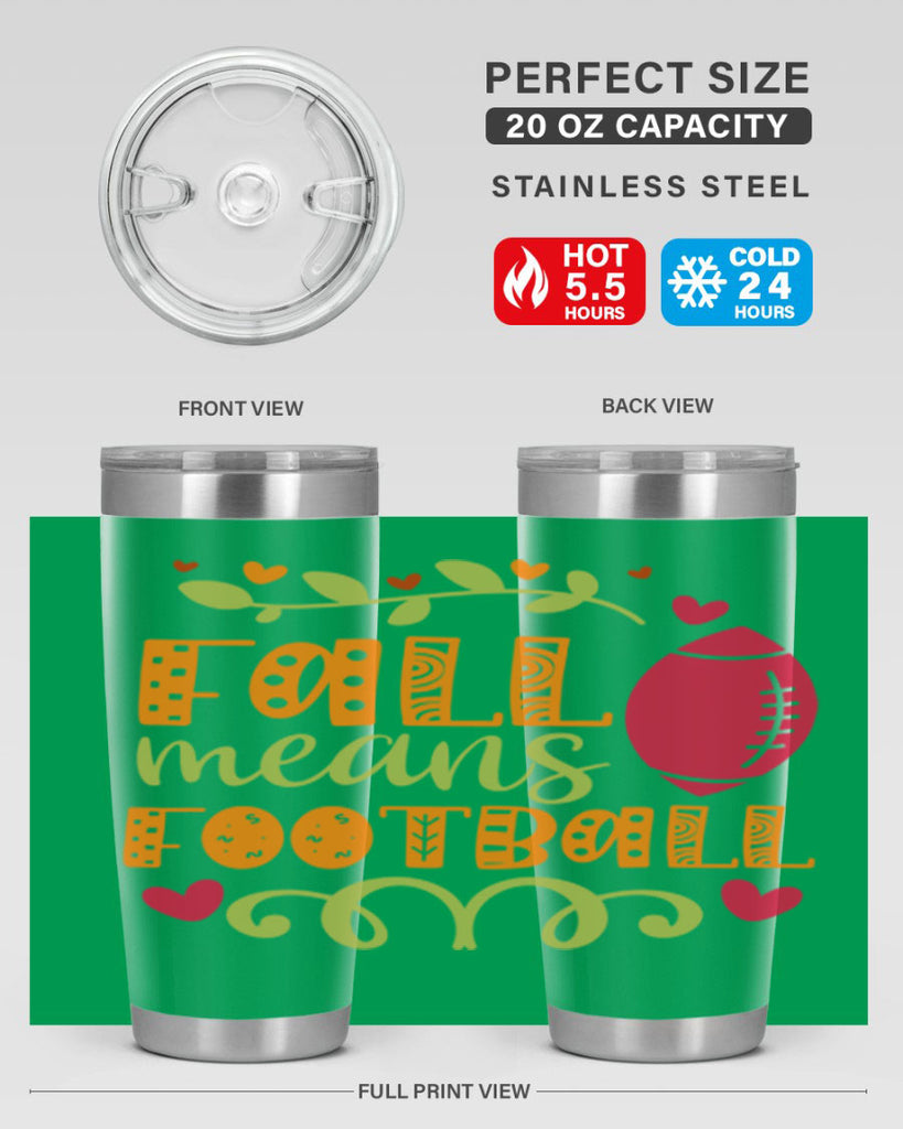 Fall Means Football 123#- fall- Tumbler