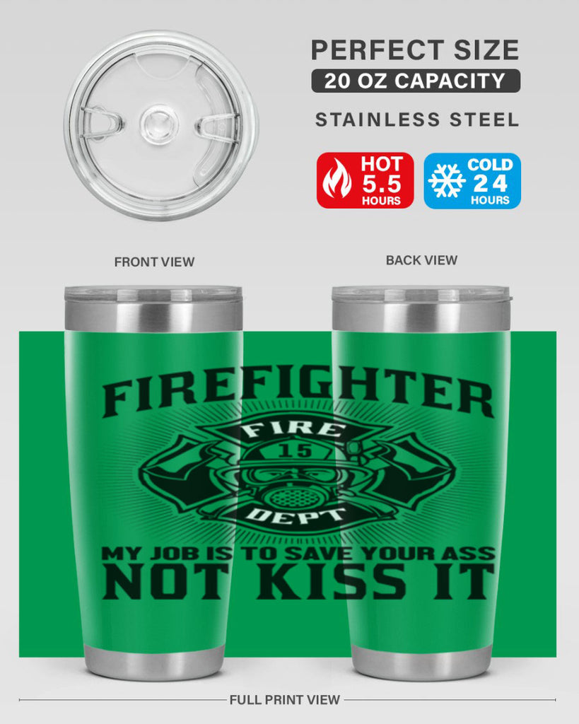 Fire Fighter my job Style 83#- fire fighter- tumbler