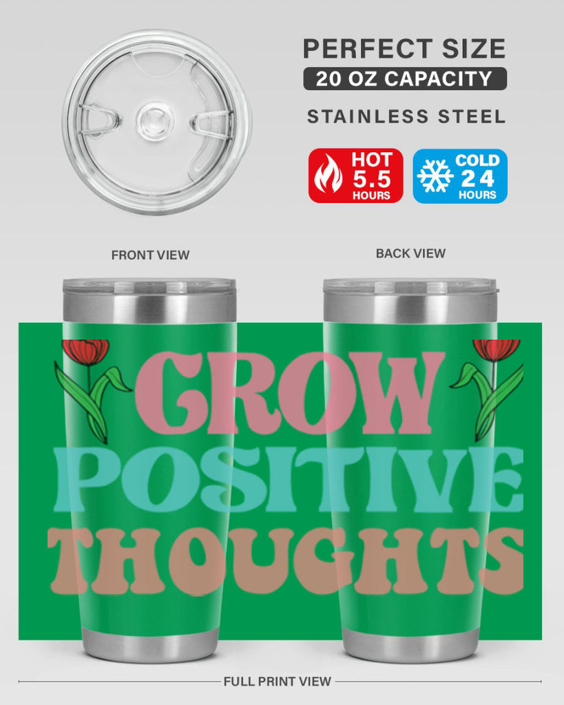 Grow Positive Thoughts  153#- spring- Tumbler