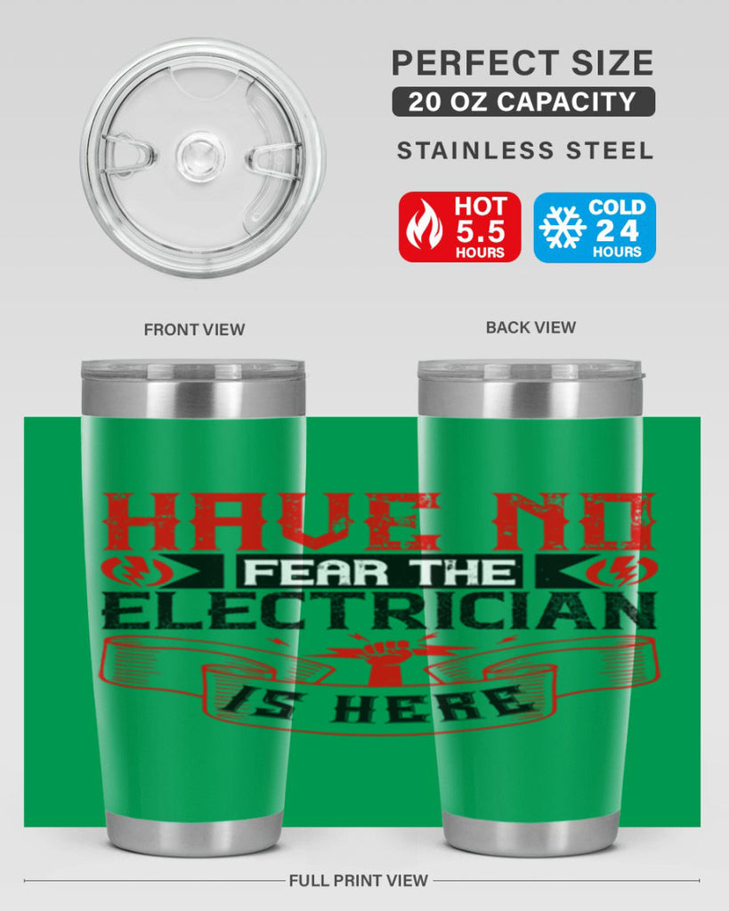 Have no fear the electrician is here Style 40#- electrician- tumbler