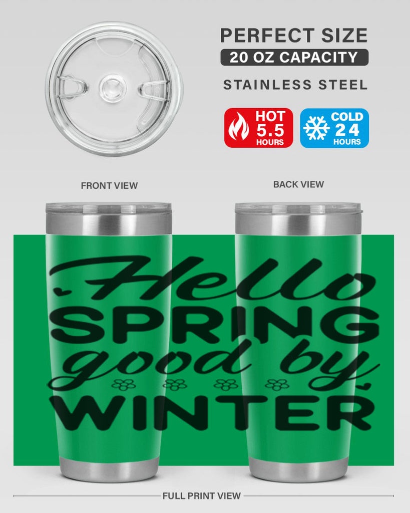 Hello spring good by winter 223#- spring- Tumbler