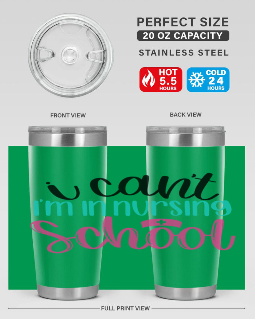 I Cant Im In Nursing School Style Style 178#- nurse- tumbler