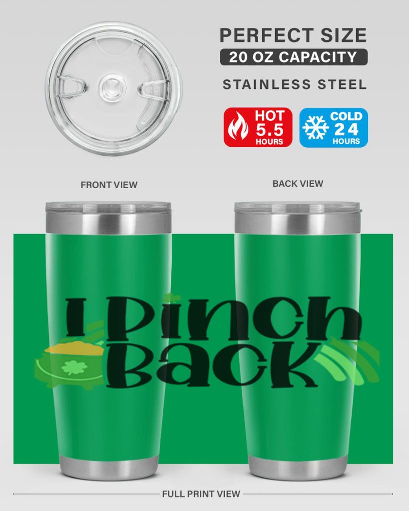I Pinch Back Style 84#- St Patricks Day- Tumbler