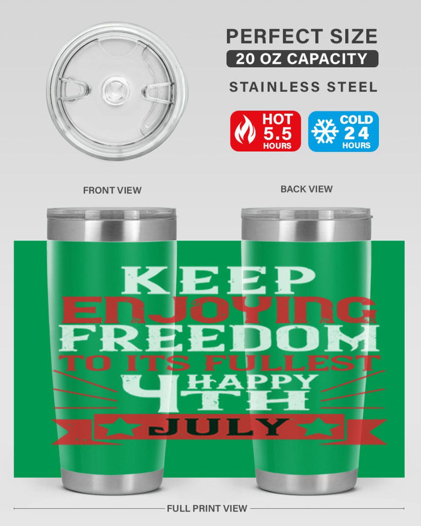 Keep enjoying freedom to its fullest Happy th Style 123#- Fourt Of July- Tumbler