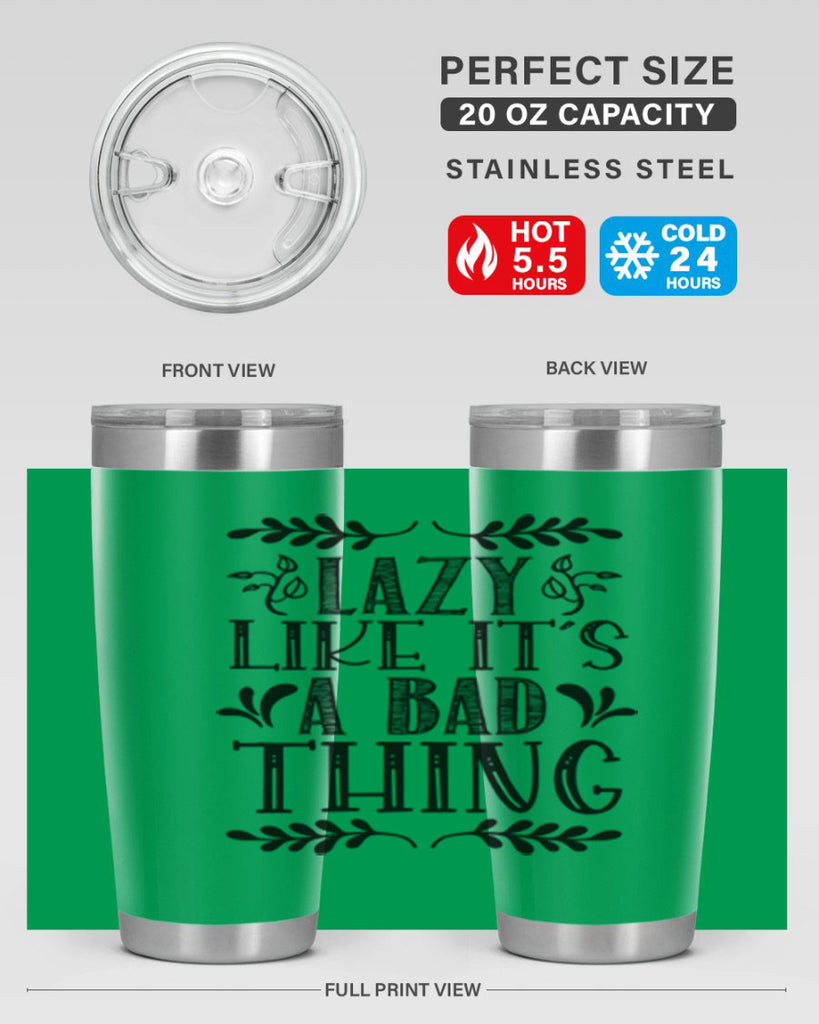 LAZY LIKE ITS A BAD THING 385#- fall- Tumbler