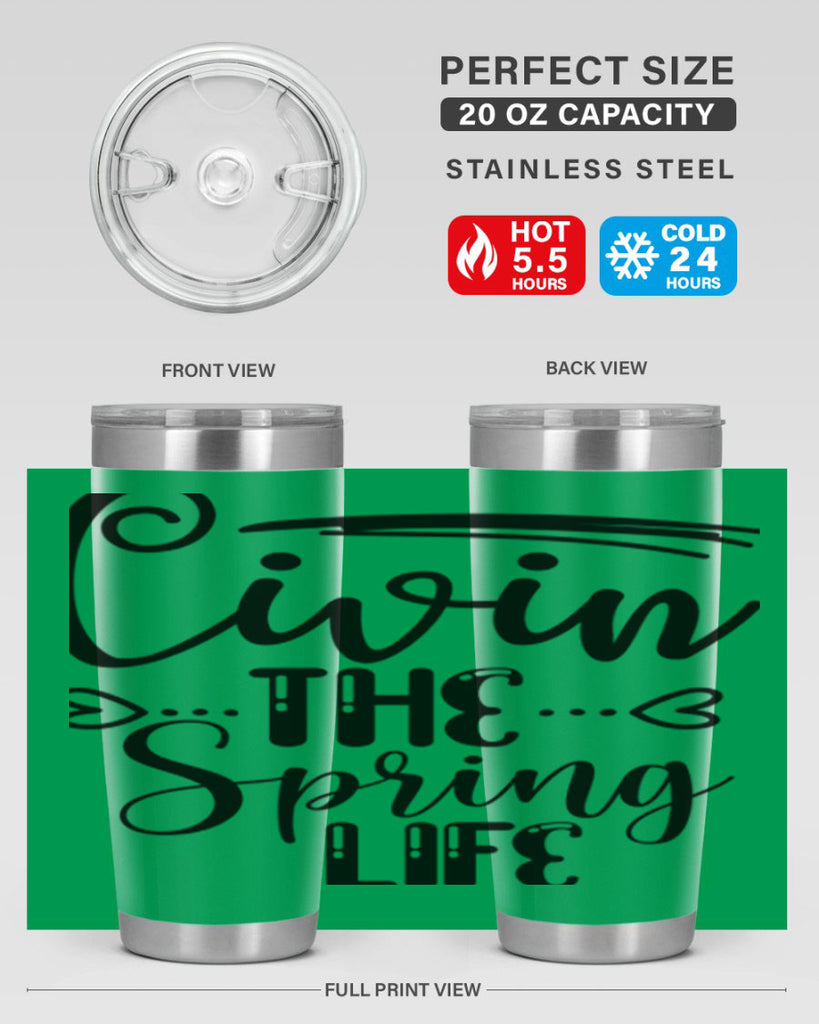 LIVIN the SPRING LIFE  318#- spring- Tumbler