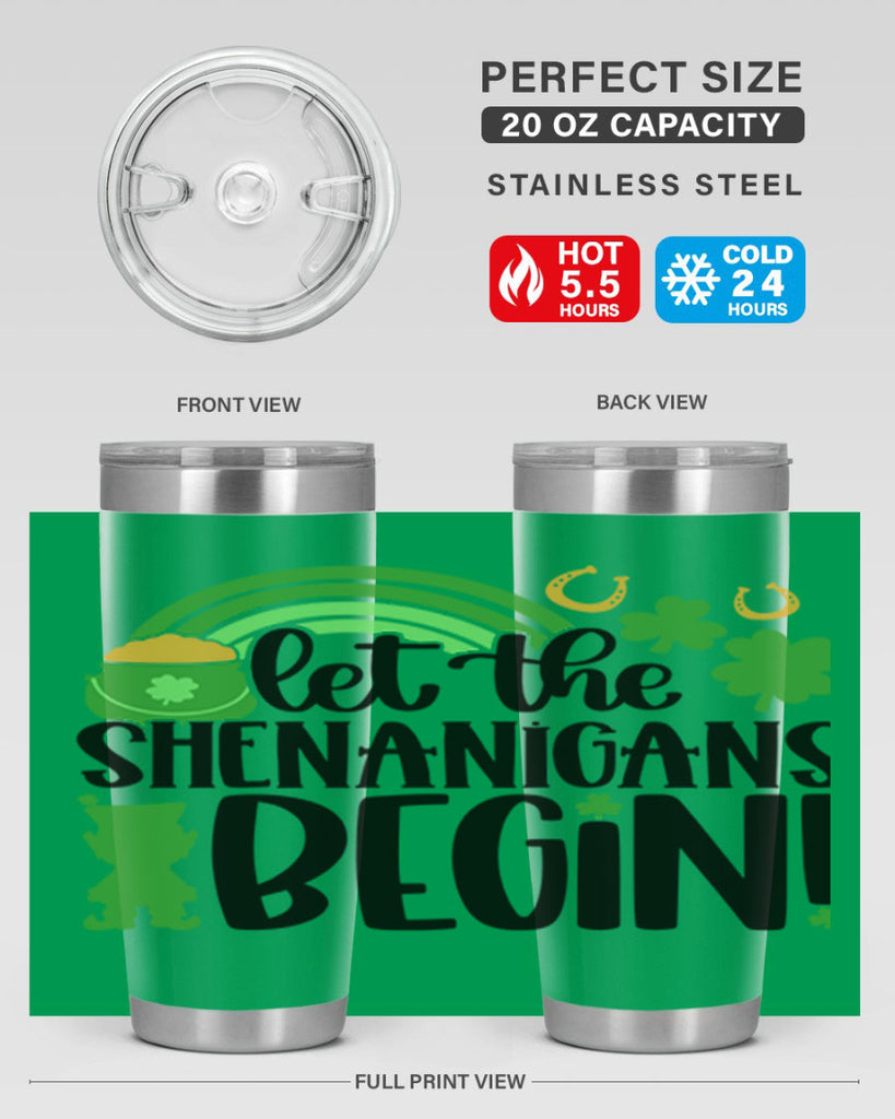 Let The Shenanigans Begin Style 71#- St Patricks Day- Tumbler