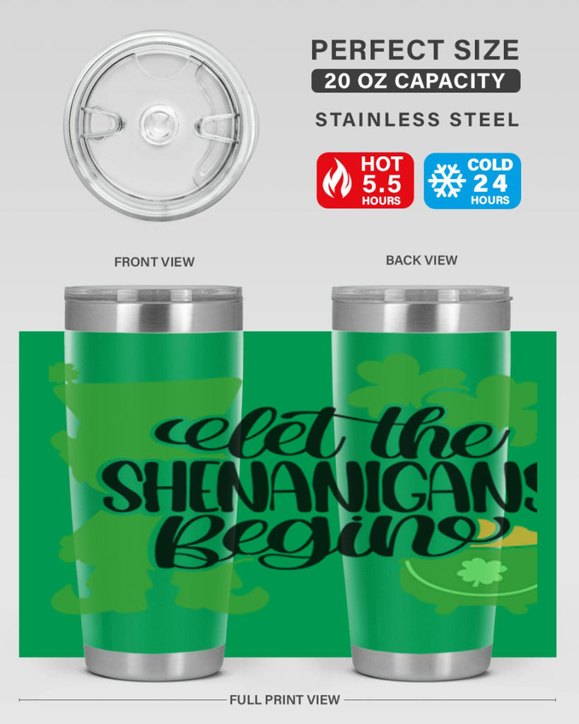Let The Shenanigans Begin Style 72#- St Patricks Day- Tumbler