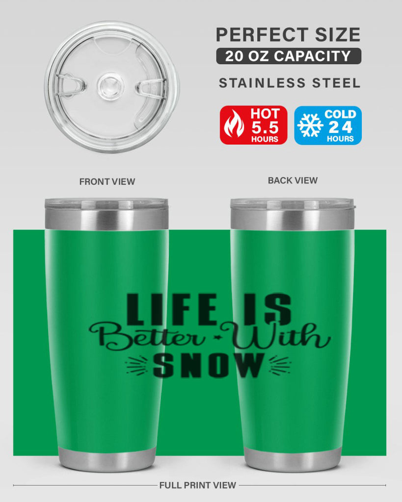 Life Is Better With Snow 300#- winter- Tumbler