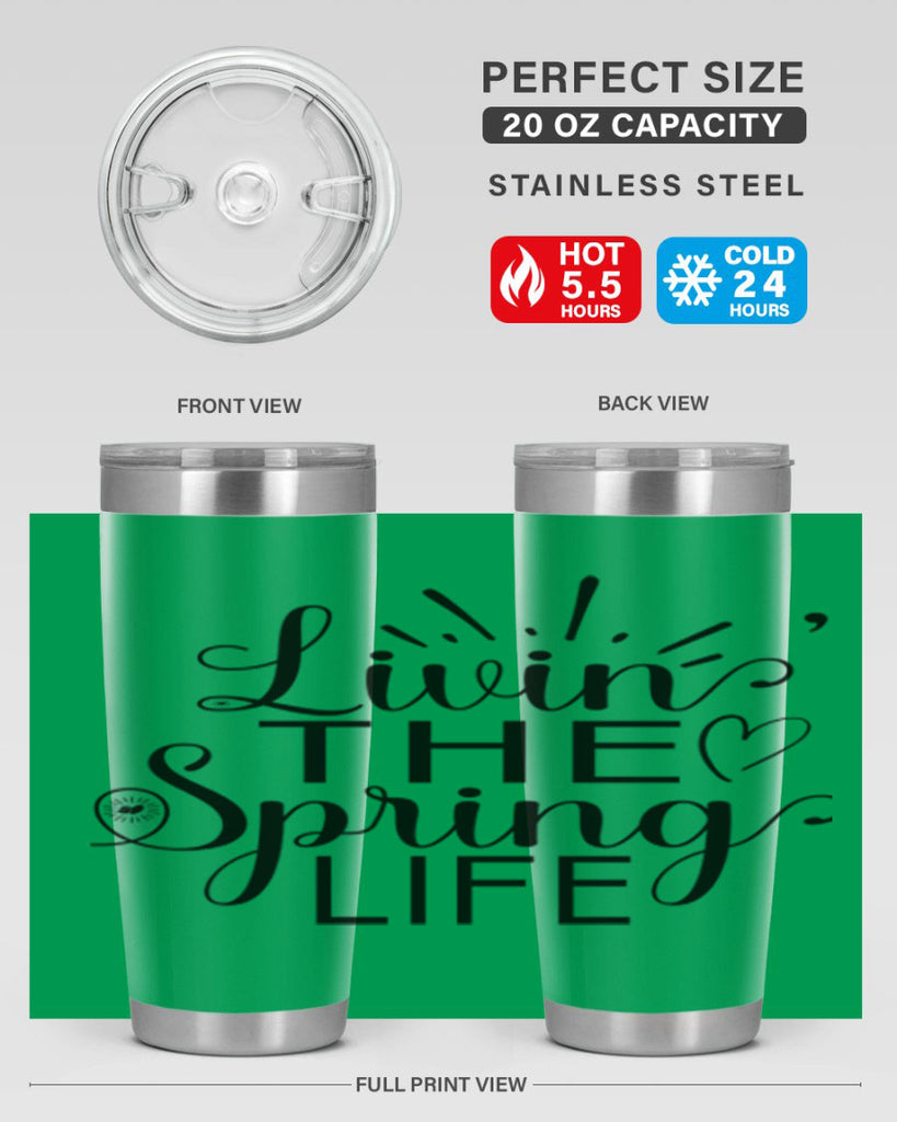 Livin The Spring Life315#- spring- Tumbler
