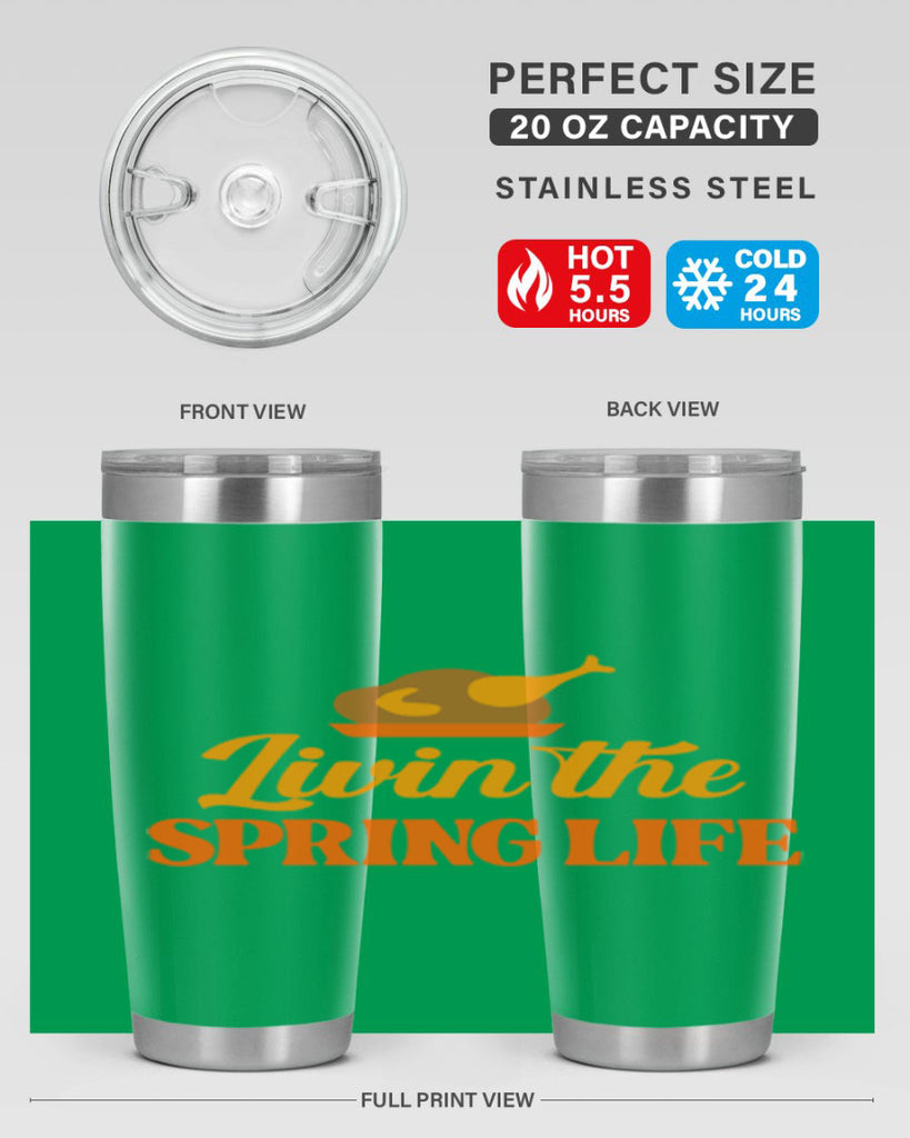 Livin the spring life 311#- spring- Tumbler