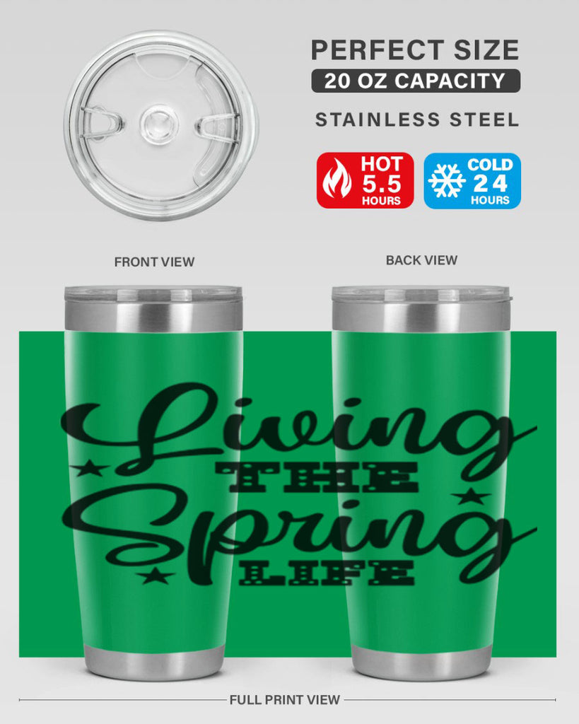 Living the Spring Life 321#- spring- Tumbler