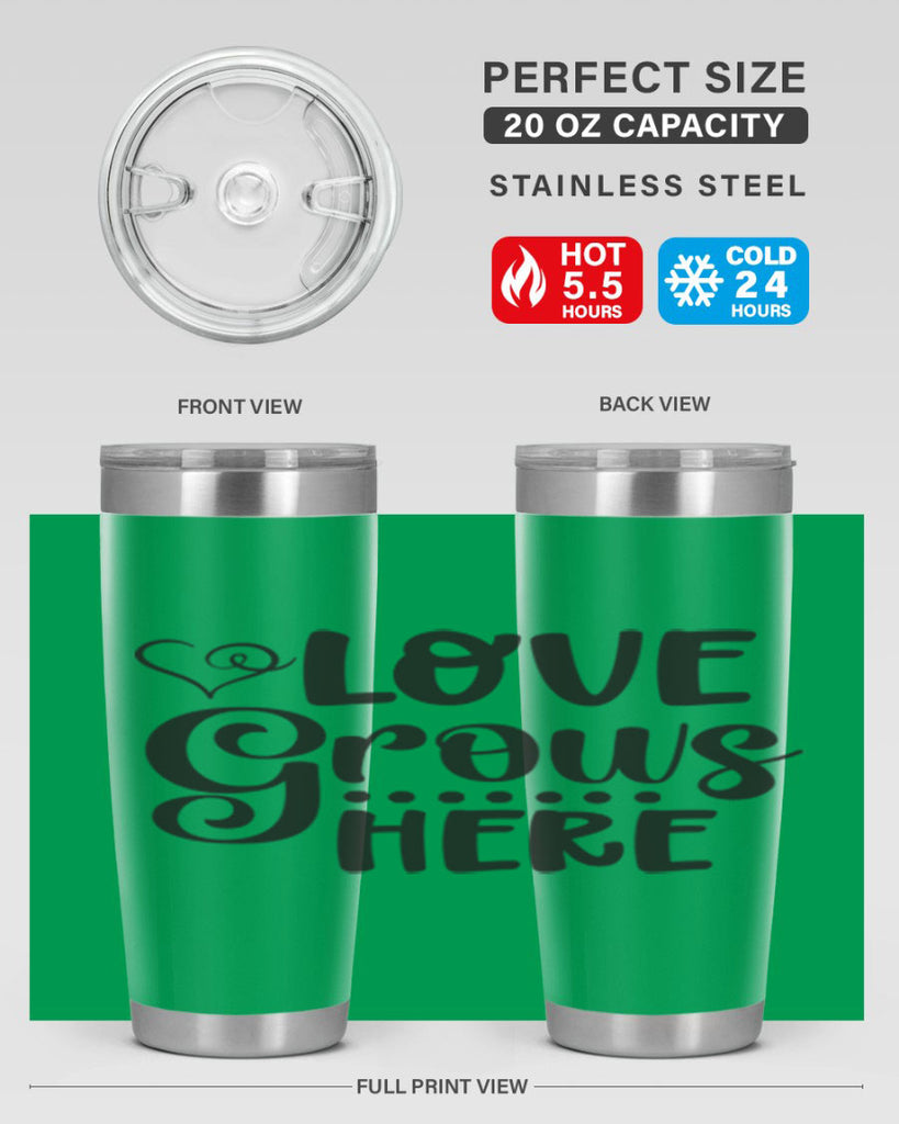 Love grows here 328#- spring- Tumbler