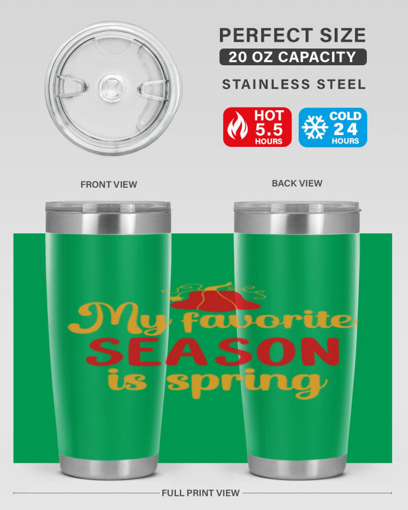My favorite season is spring 343#- spring- Tumbler